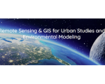 Remote Sensing & GIS for Urban Studies and Environmental Modeling