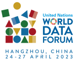 The United Nations World Data Forum Hanghzou, China 24-27 April 2023