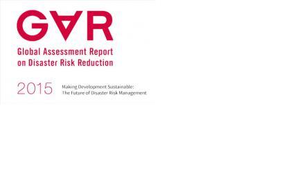 GAR15 provides a review of 10 years of disaster risk reduction