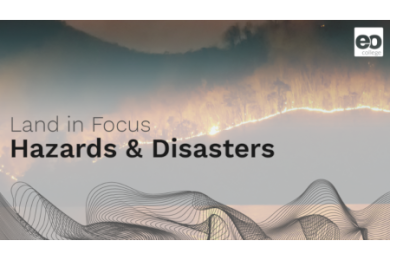 Land in Focus Hazards & Disasters